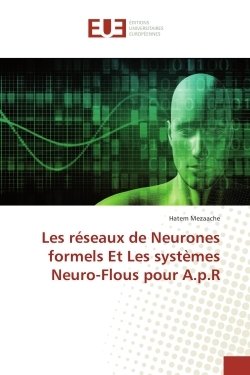 Les reseaux de Neurones formels et Les systemes Neuro-Flous pour A.p.R