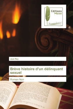 Brève histoire d'un délinquant sexuel