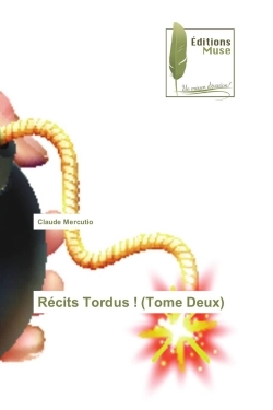 Récits Tordus ! (Tome Deux)