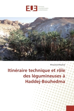 Itineraire technique et role des legumineuses A Haddej-Bouhedma