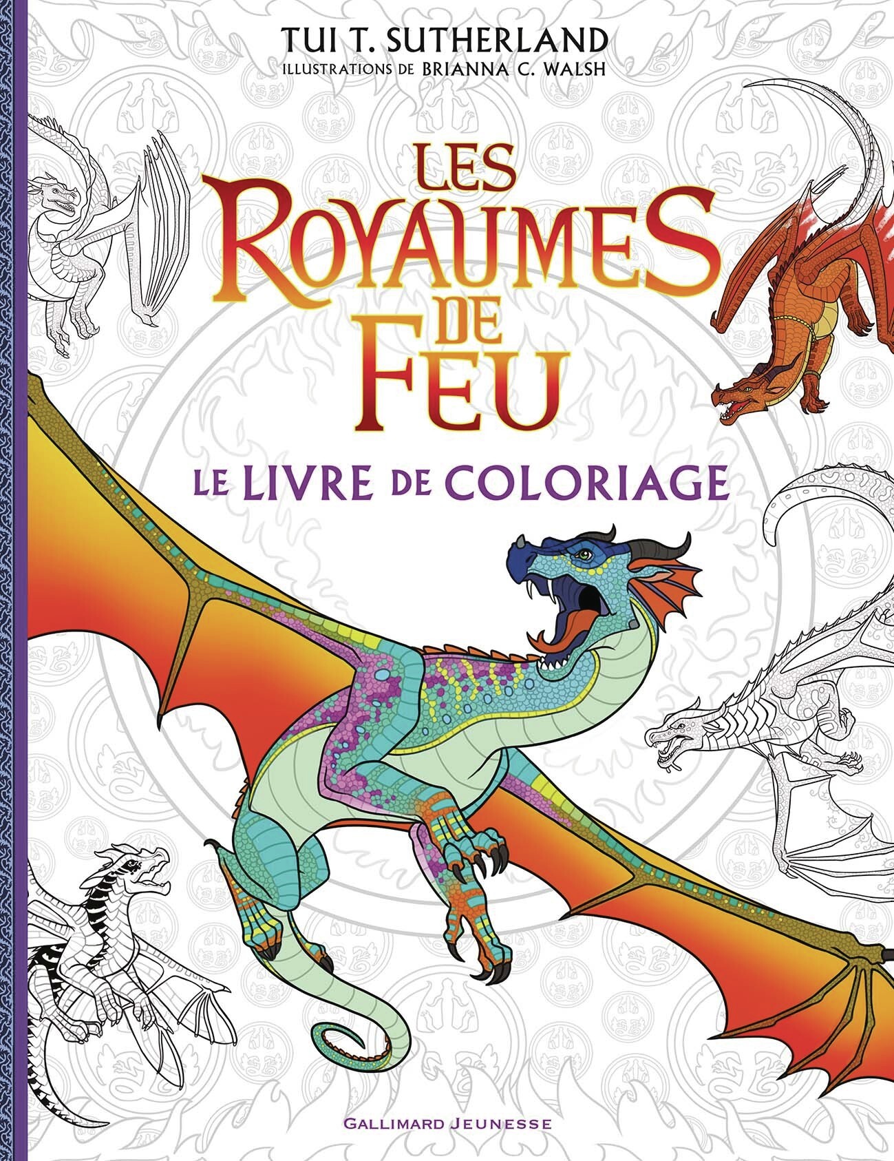 Les Royaumes de Feu - Le Livre de coloriage officiel