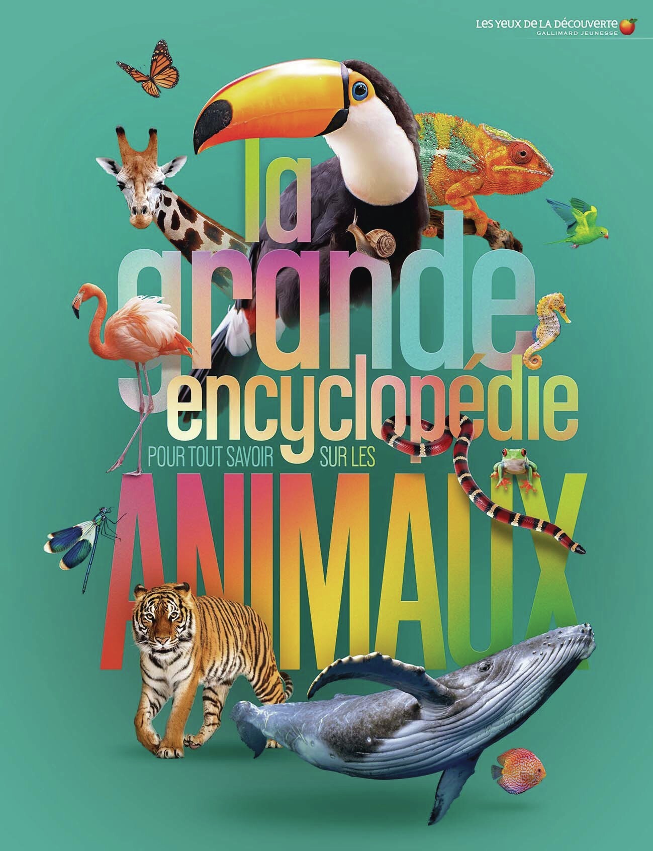 La grande encyclopédie pour tout savoir sur les animaux