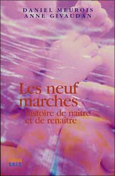 Les neuf marches - Histoire de naître et de renaître