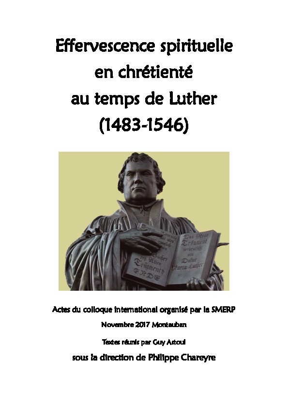 Effervescence spirituelle en chrétienté au temps de Luther (1483-1546)
