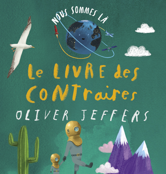 Nous sommes là - Le livre des contraires