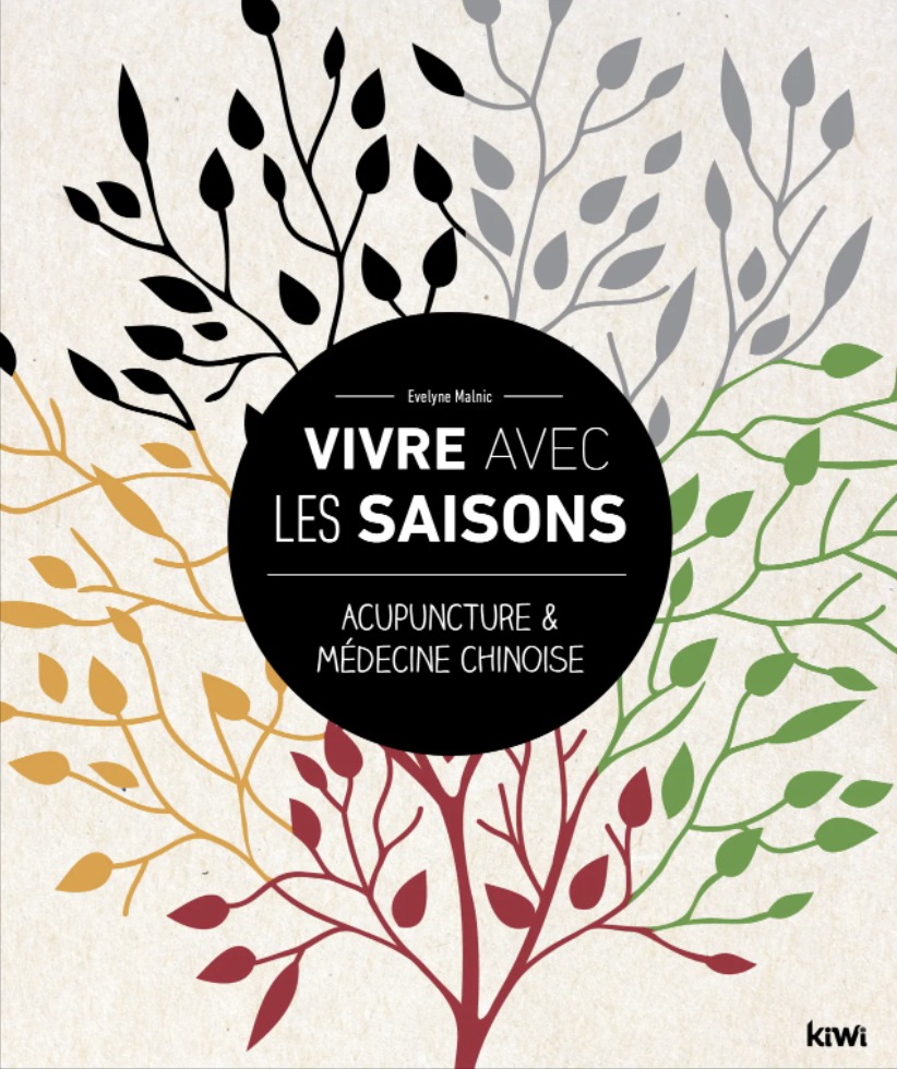 Vivre avec les saisons. Acupuncture et médecine chinoise