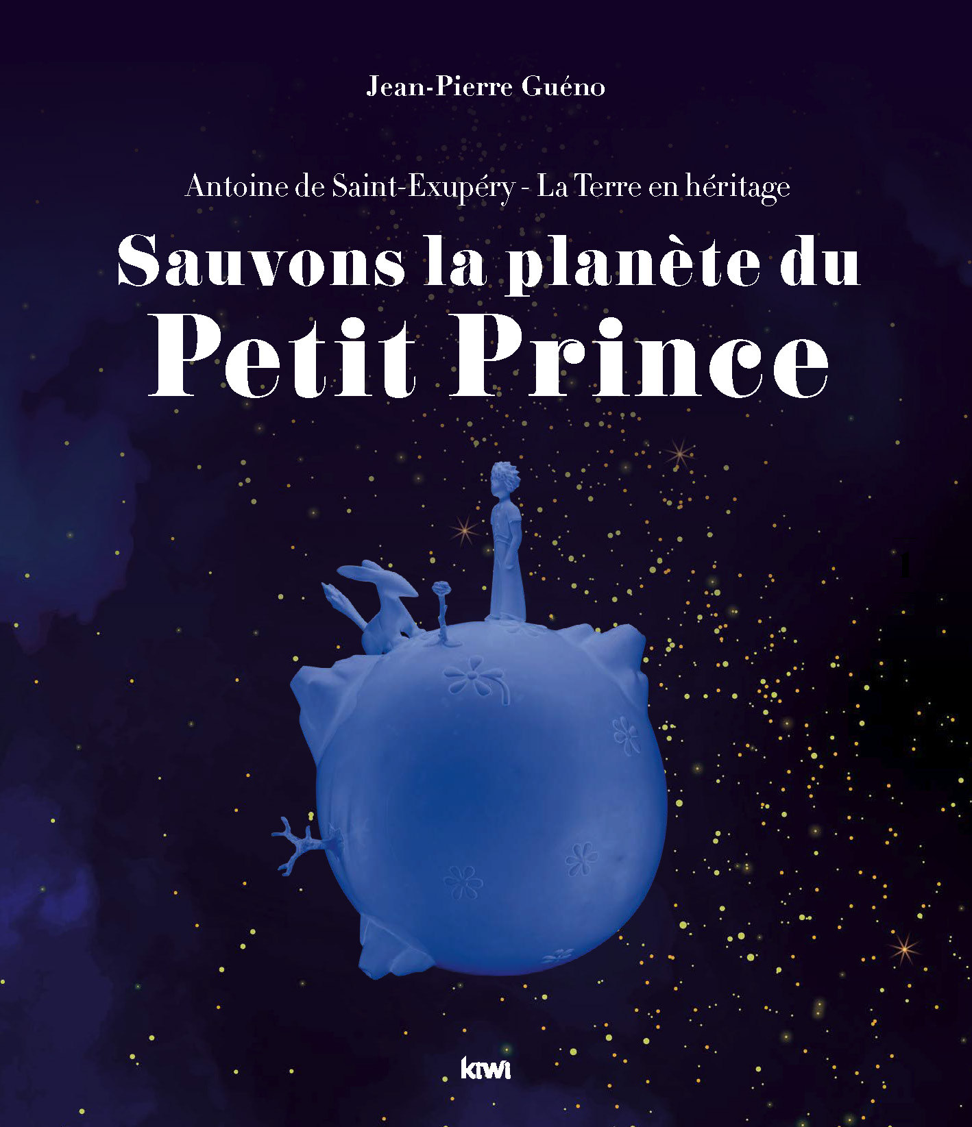 Sauvons la planète du Petit Prince. Antoine de Saint-Exupéry
