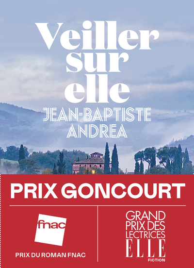 Veiller sur elle - Prix Goncourt 2023