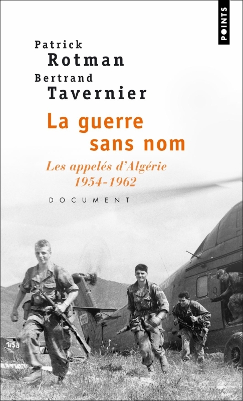 La Guerre sans nom. Les appelés d'Algérie (1954-1962)
