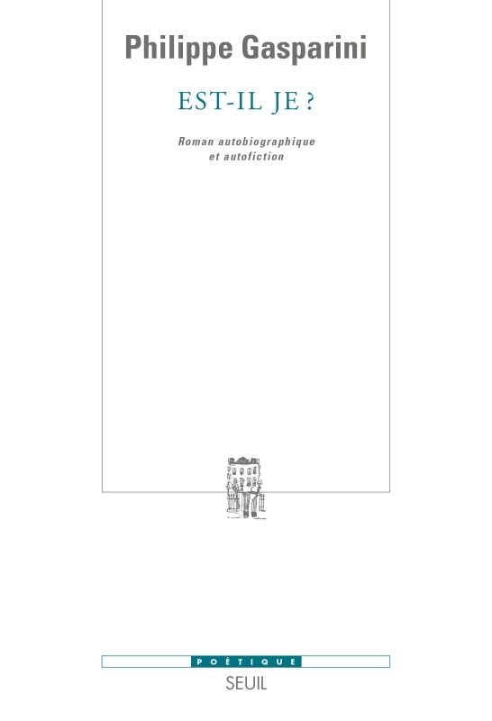 Est-il je ? Roman autobiographique et autofiction