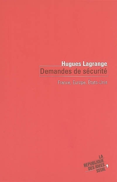 Demandes de sécurité. France, Europe, Etats-Unis