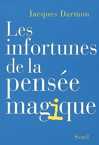 Les Infortunes de la pensée magique