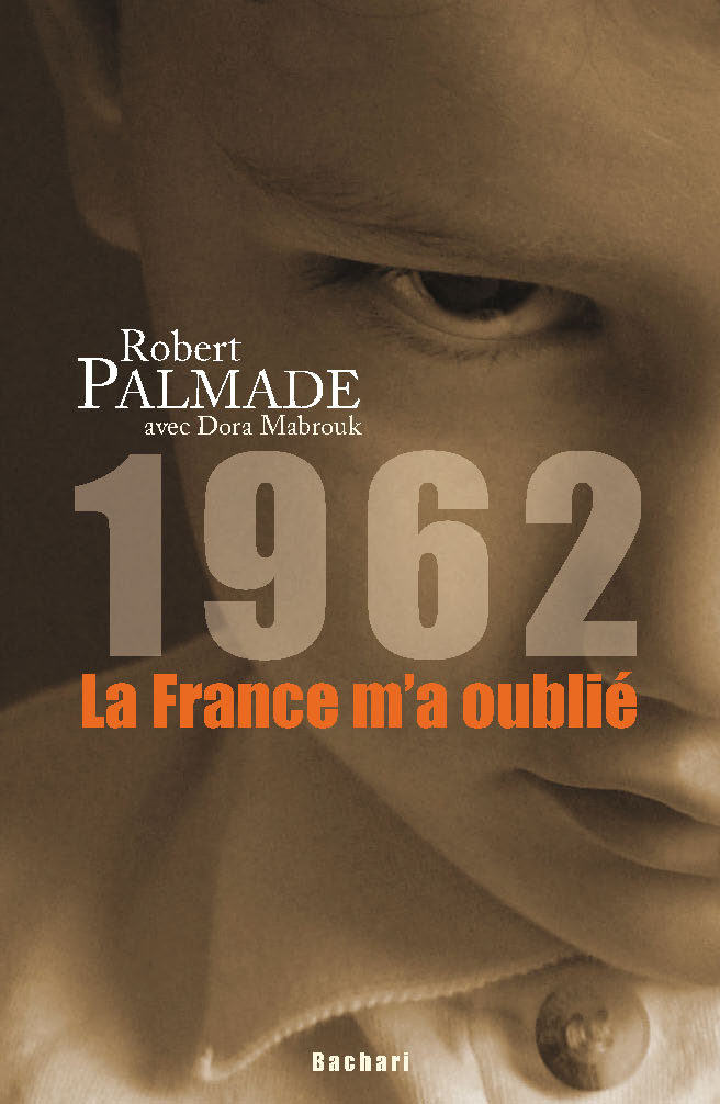 1962 LA FRANCE M'A OUBLIE