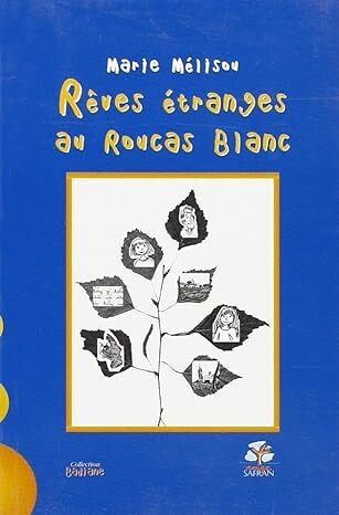Reves Etranges Au Roucas Blanc