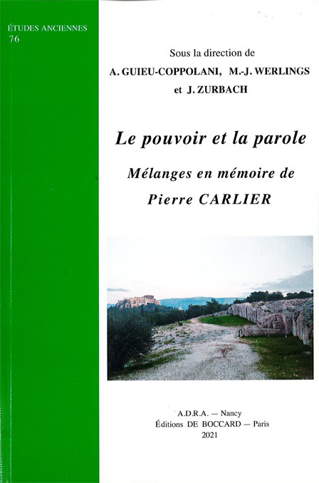 Le pouvoir et la parole. Mélanges en mémoire de Pierre Carlier