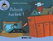 Pebezh hurlink !