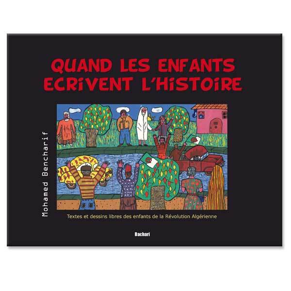 Algérie ; Quand les enfants écrivent l’Histoire