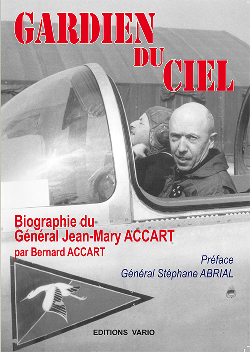 Gardien du ciel - Biographie du Général Jean-Mary ACCART