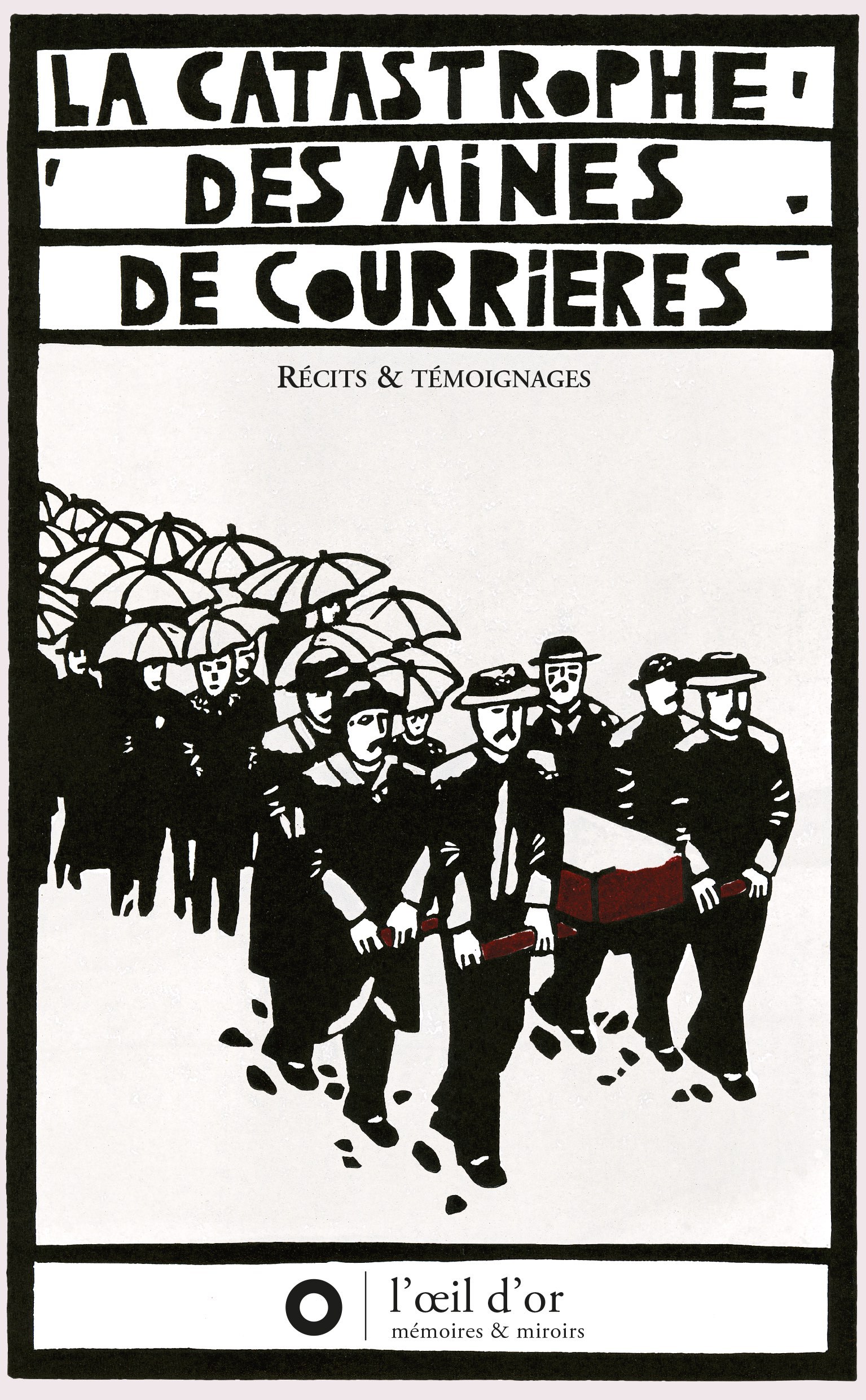 Catastrophe des mines de Courrières (La)