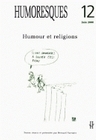 HUMORESQUES, N  12. HUMOUR ET RELIGIONS
