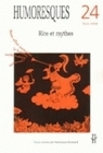 HUMORESQUES, N  24. RIRE ET MYTHES