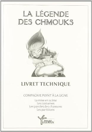 Legende Des Chmouks (La) Livret Technique