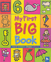 My First Big Book : Words, Colours, Numbers, Shapes