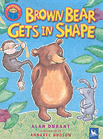 Brown Bear Gets in Shape
