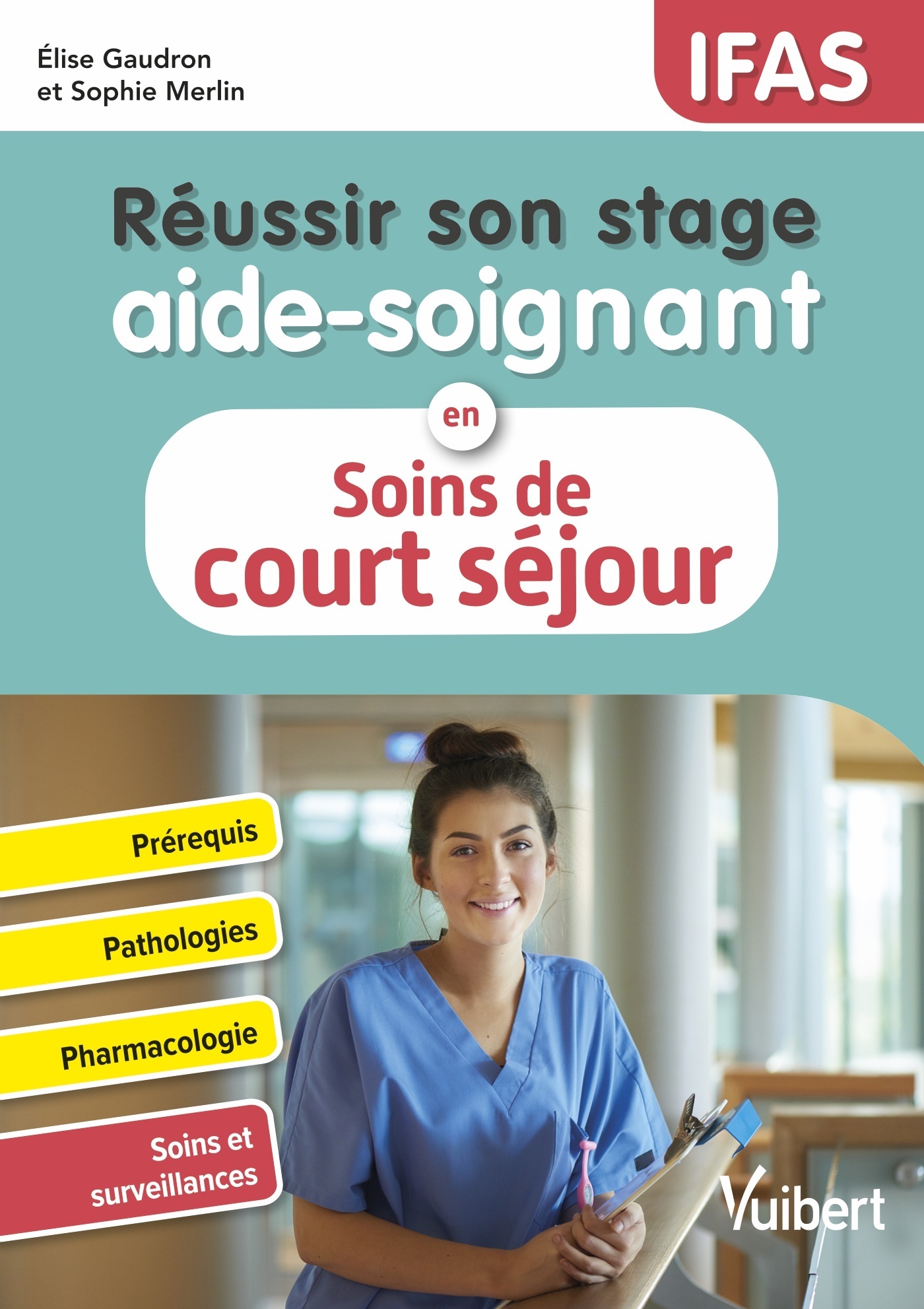 Réussir son stage aide-soignant en soins de court séjour (pathologies aiguës)