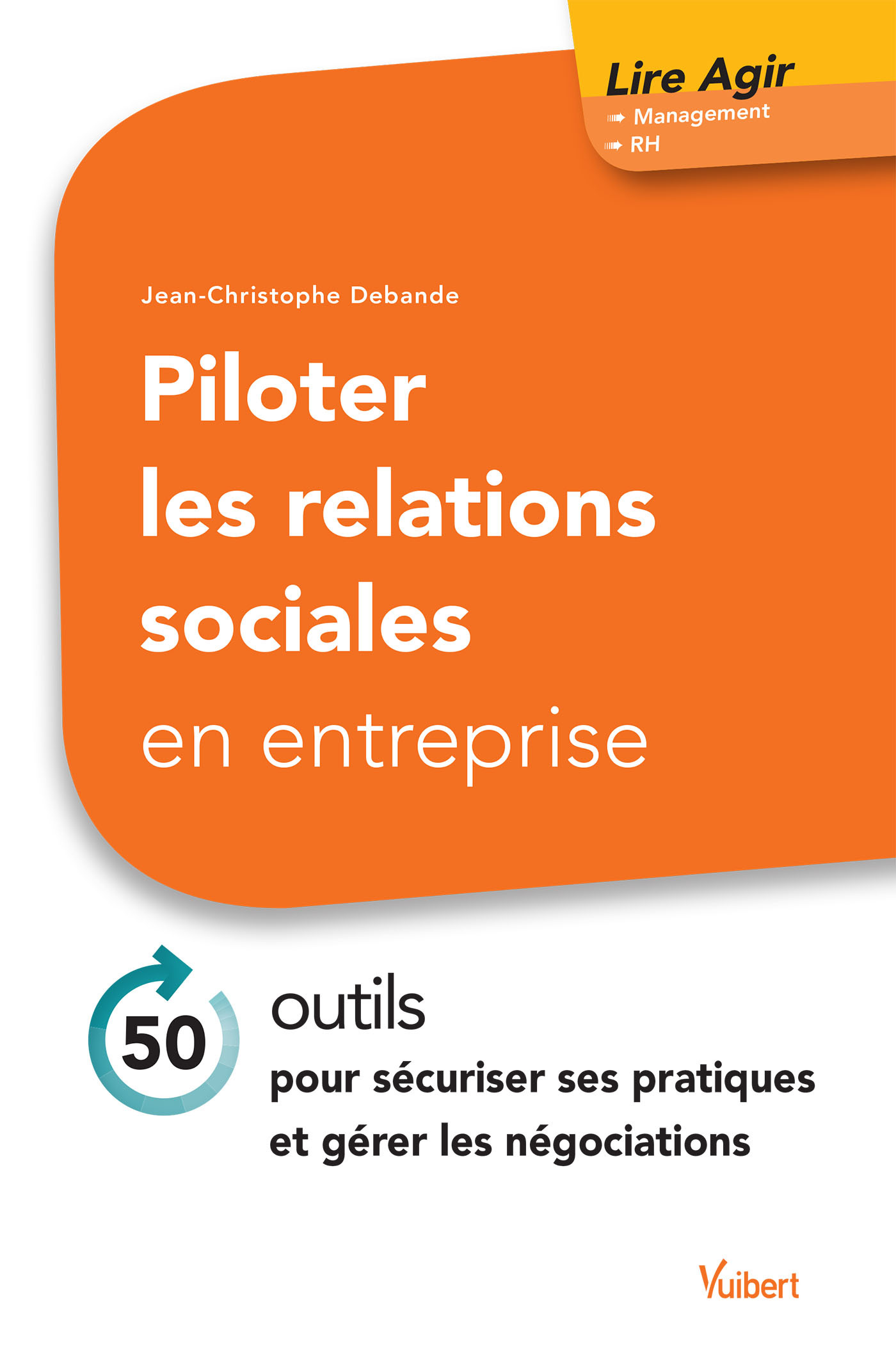 Piloter les relations sociales en entreprise