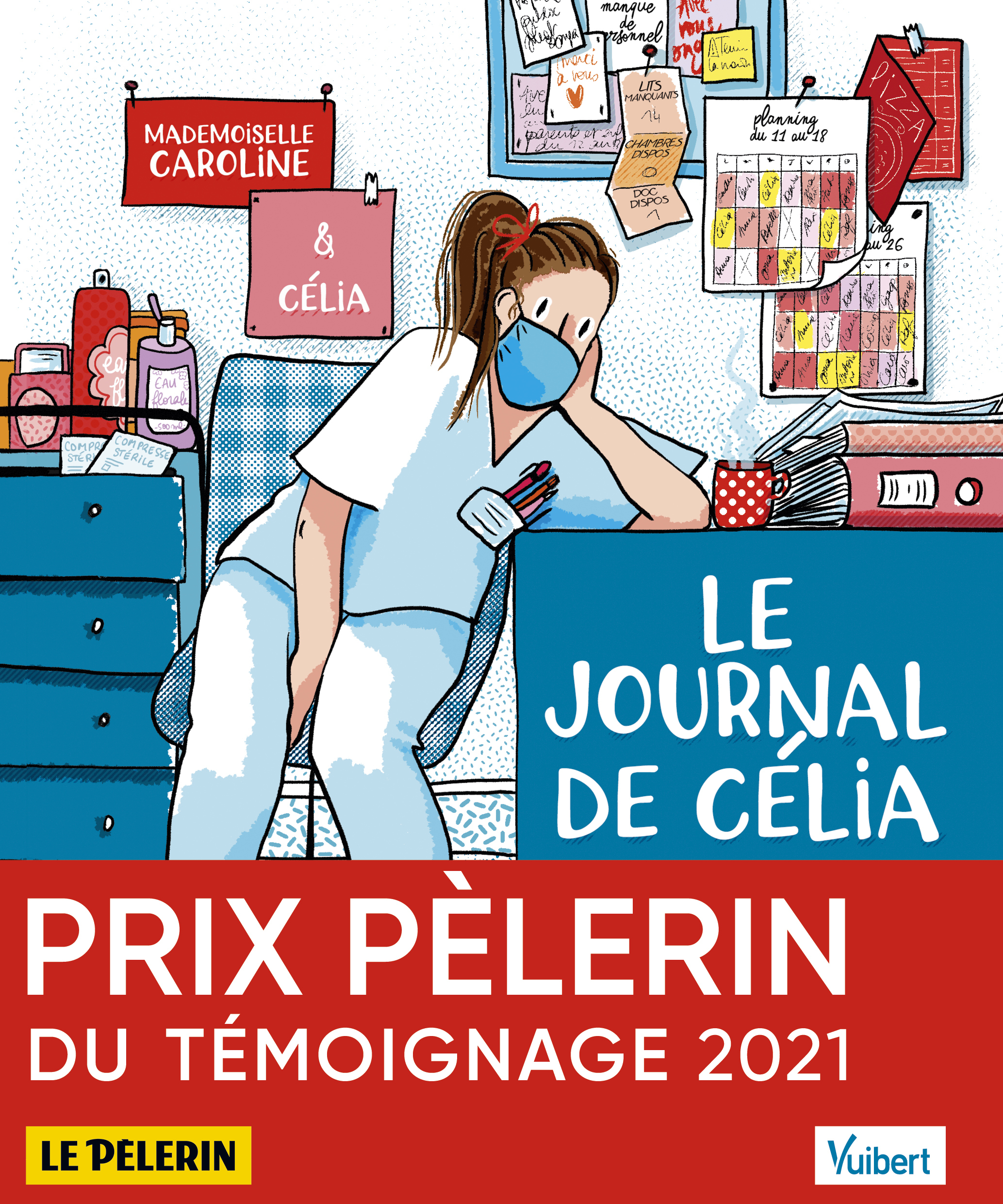 Le Journal de Célia, infirmière au temps du COVID, et autres récits