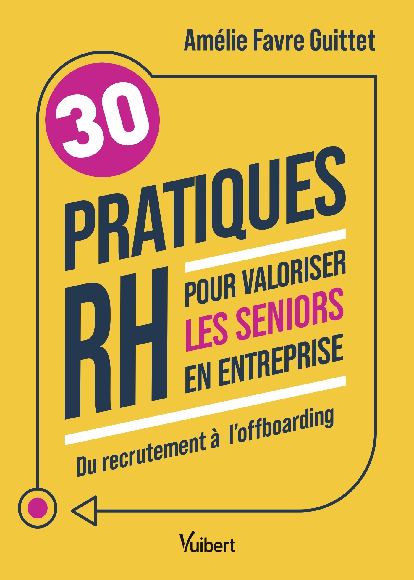 30 pratiques RH pour valoriser les seniors en entreprise