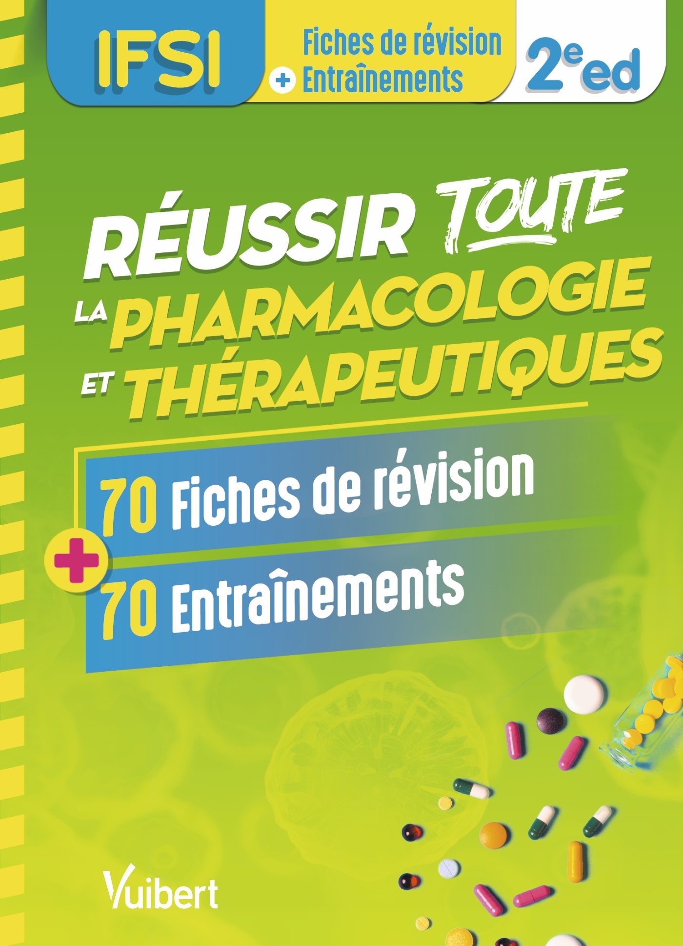 Réussir toute la pharmacologie et thérapeutiques en 70 fiches de révision et 70 entraînements