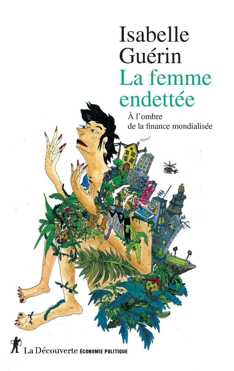 La femme endettée - À l'ombre de la finance mondialisée