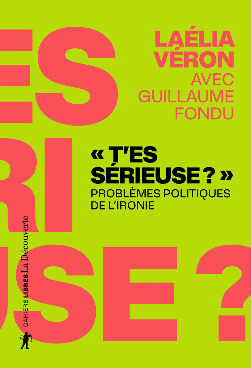 "T'es sérieuse ?" - Problèmes politiques de l'ironie