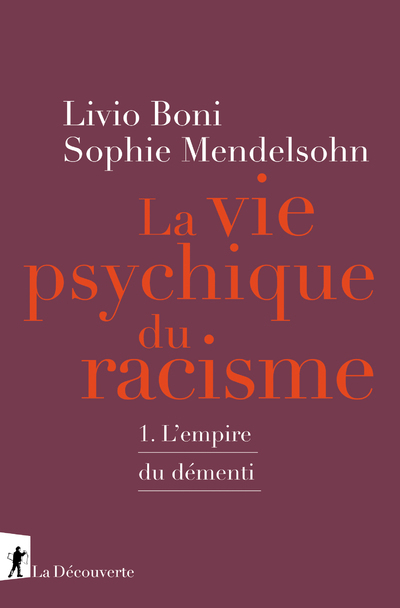 La vie psychique du racisme - L'empire du démenti