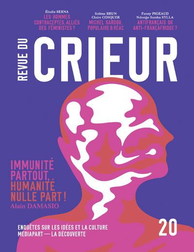Revue du Crieur - Immunité partout, humanité nulle part ! - N° 20