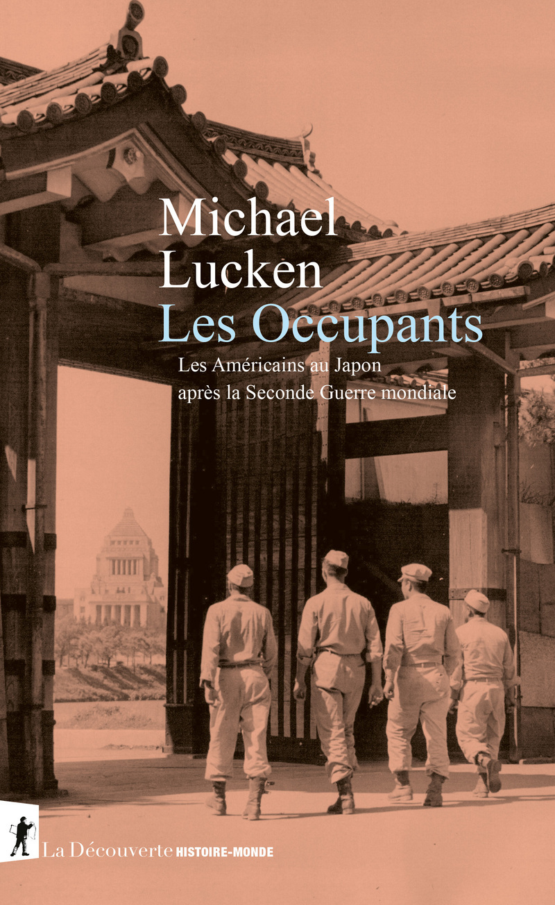 Les Occupants - Les Américains au Japon après la Seconde Guerre mondiale