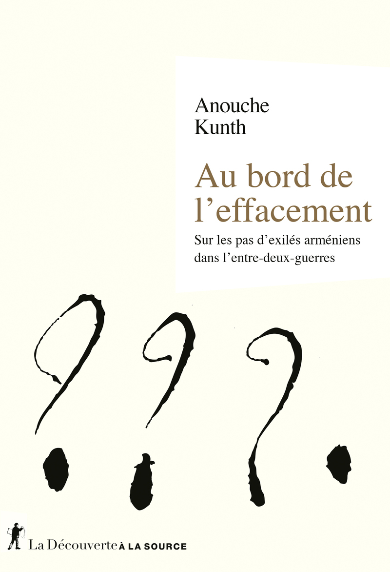 Au bord de l'effacement - Sur les pas d'exilés arméniens dans l'entre-deux guerres