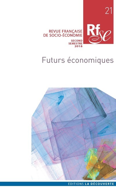 Revue française de socio-économie numéro 21 Futurs économiques
