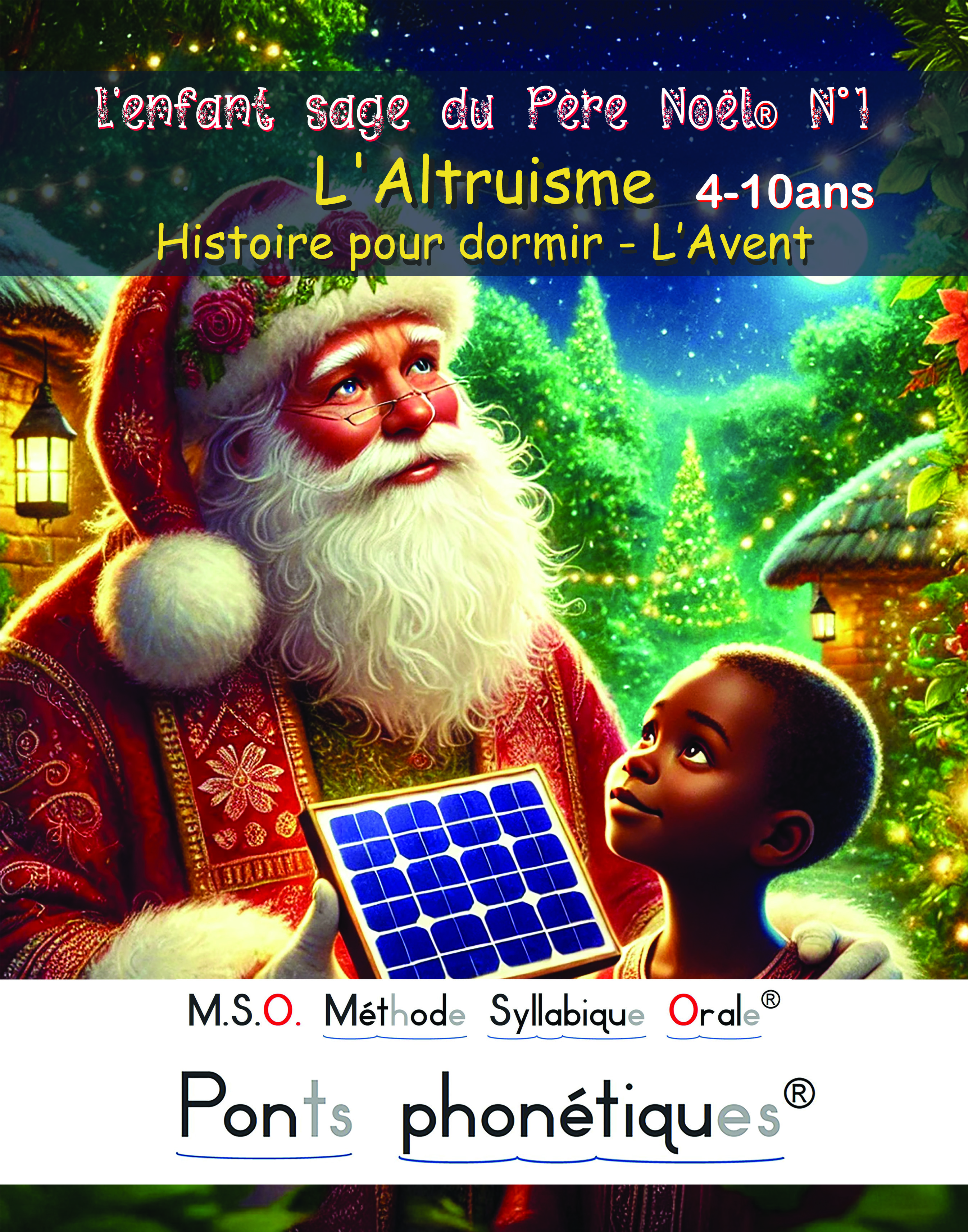 L'enfant sage du Père Noël N°1 L'Altruisme MSO Méthode Syllabique OrAle avec Ponts Phonétiques DYS