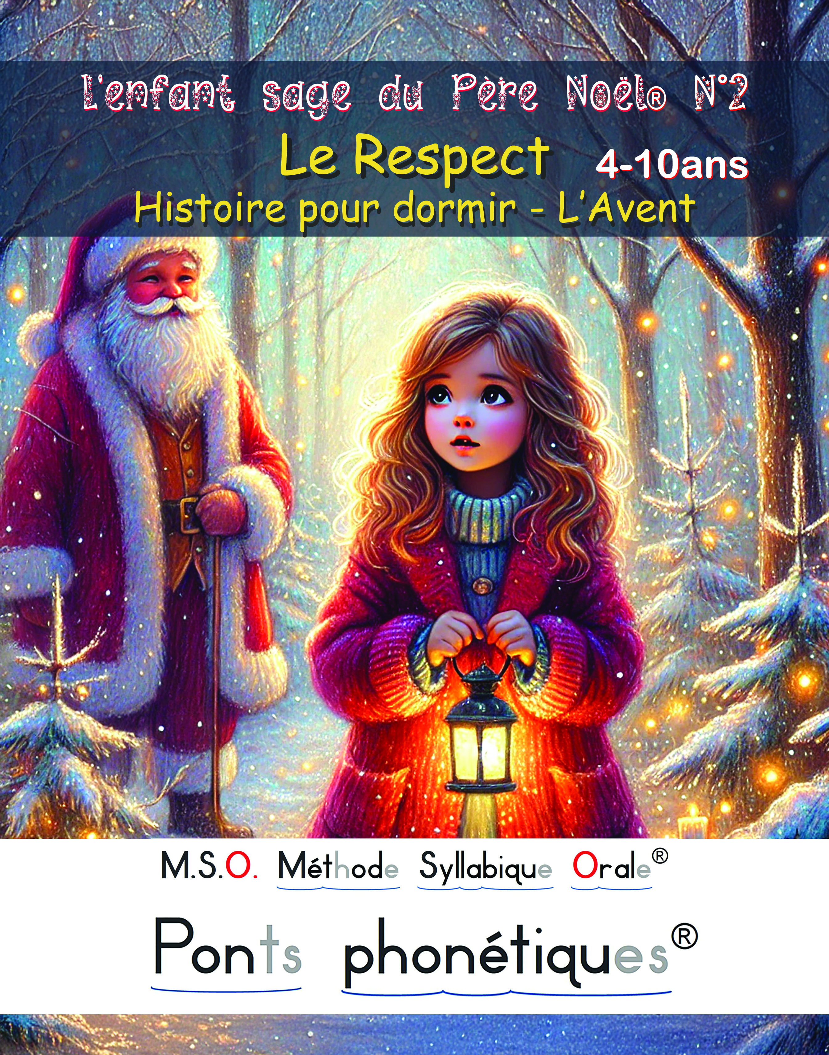 L'enfant sage du Père Noël N°2 Le Respect MSO Méthode Syllabique Orale avec ponts phonétiques DYS
