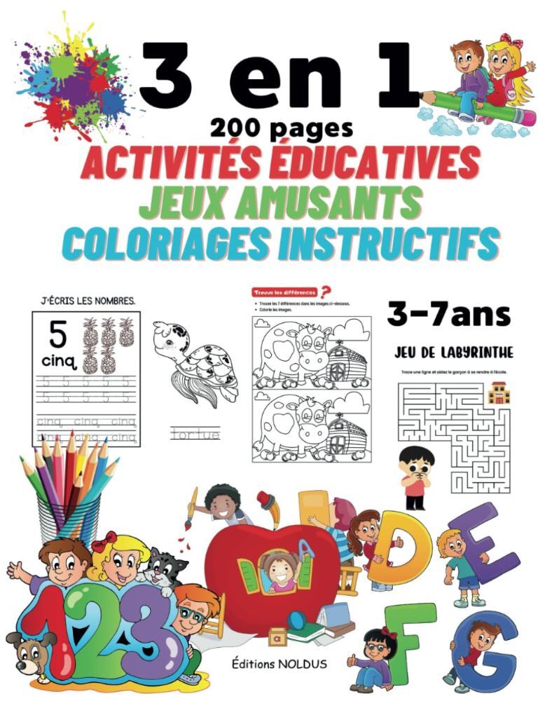 3 en 1 - 200 pages Activités Éducatives + Jeux Amusants + Coloriages Instructifs