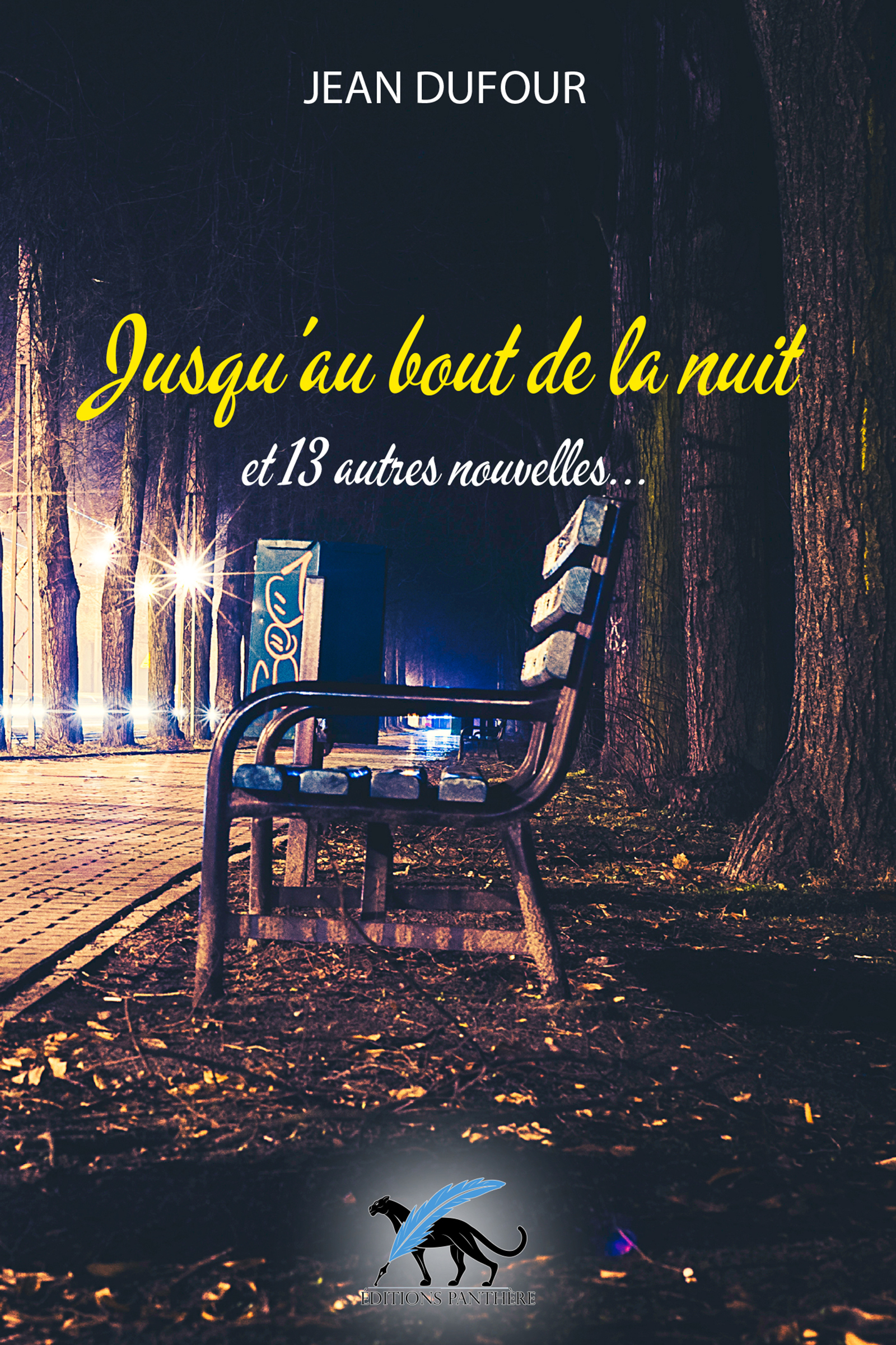 JUSQU'AU BOUT DE LA NUIT ET 13 AUTRES NOUVELLES