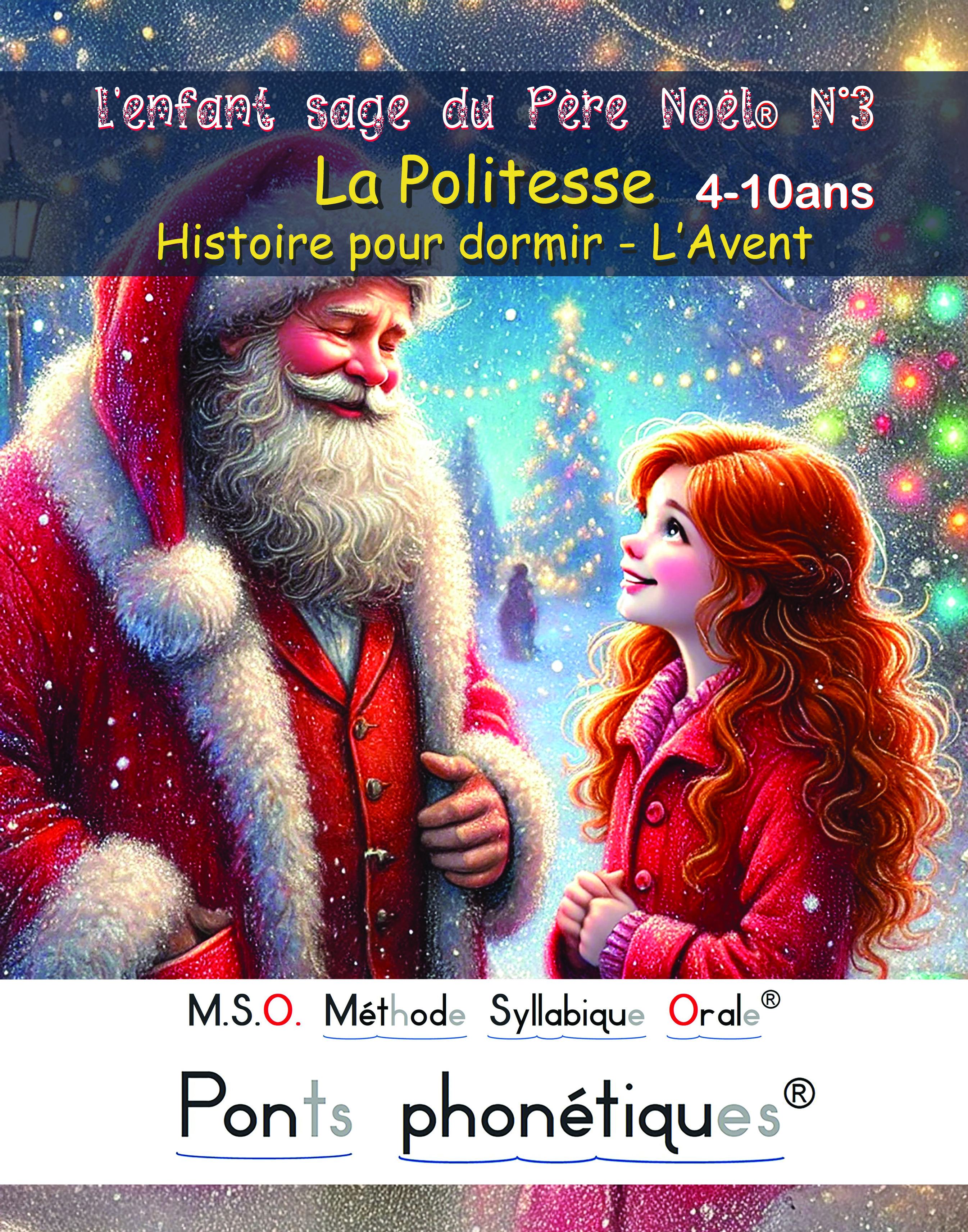 L'enfant sage du Père Noël N°3 La Politesse MSO Méthode Syllabique Orale avec ponts phonétiques DYS