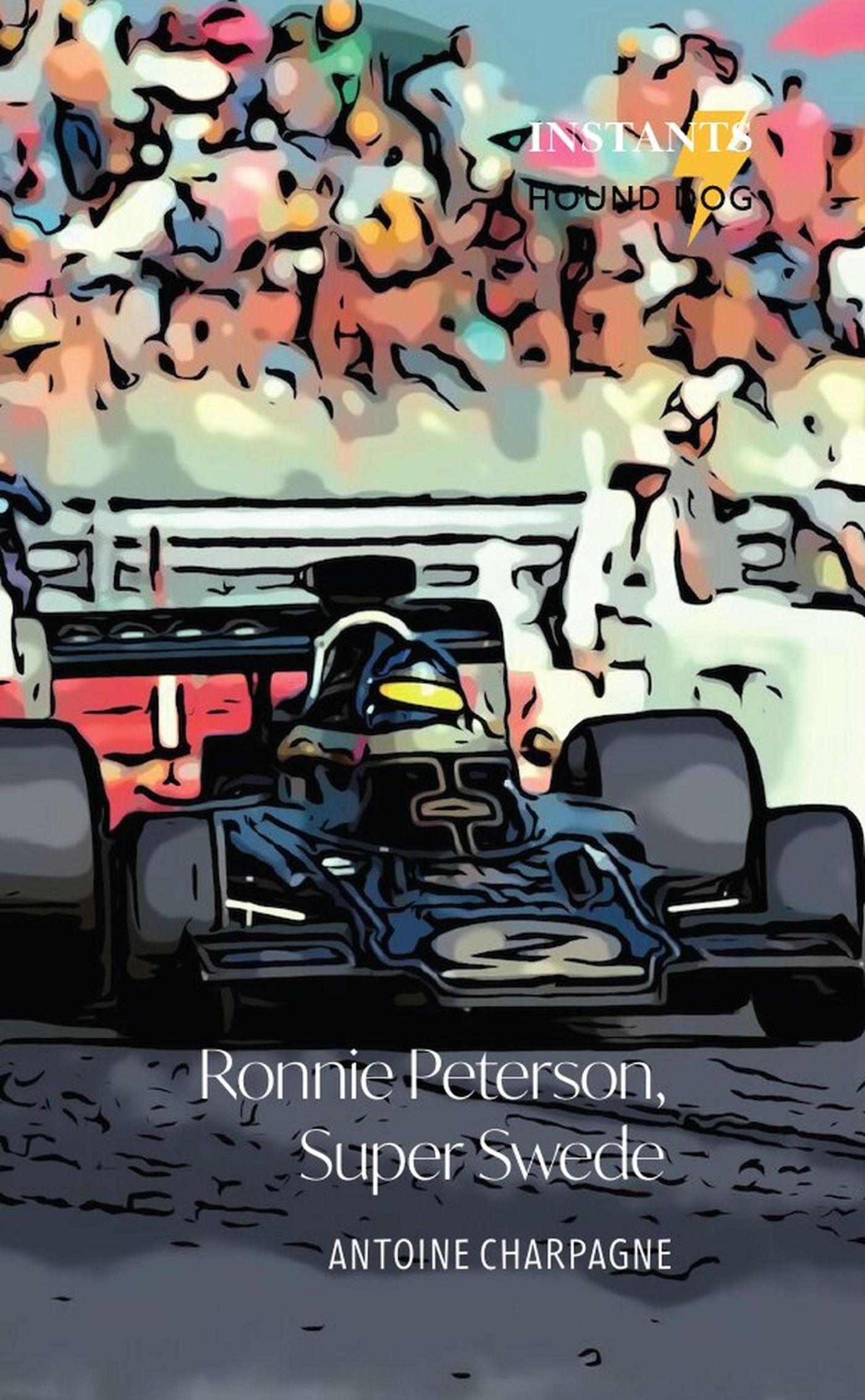Ronnie Peterson : Super Swede