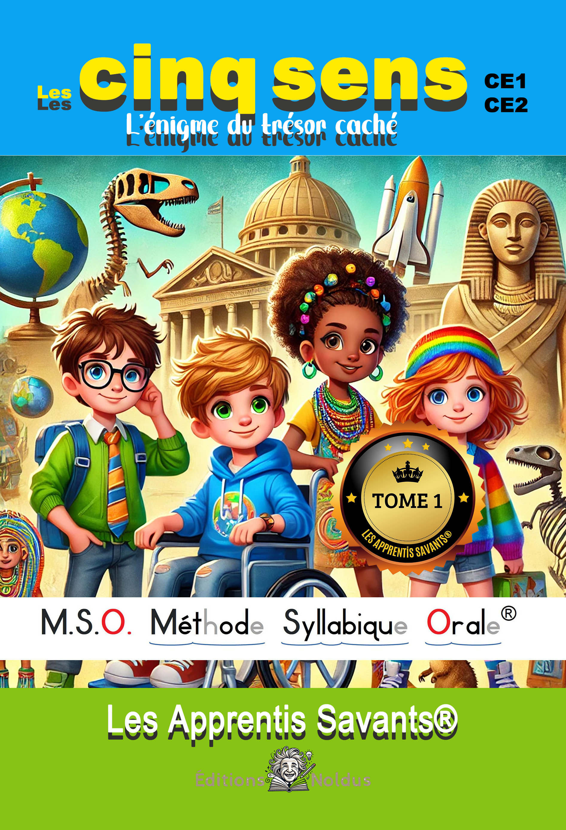 Les Apprentis Savants T1 Les cinq sens - MSO Méthode syllabique orale DYS: Lectures en sciences CE1