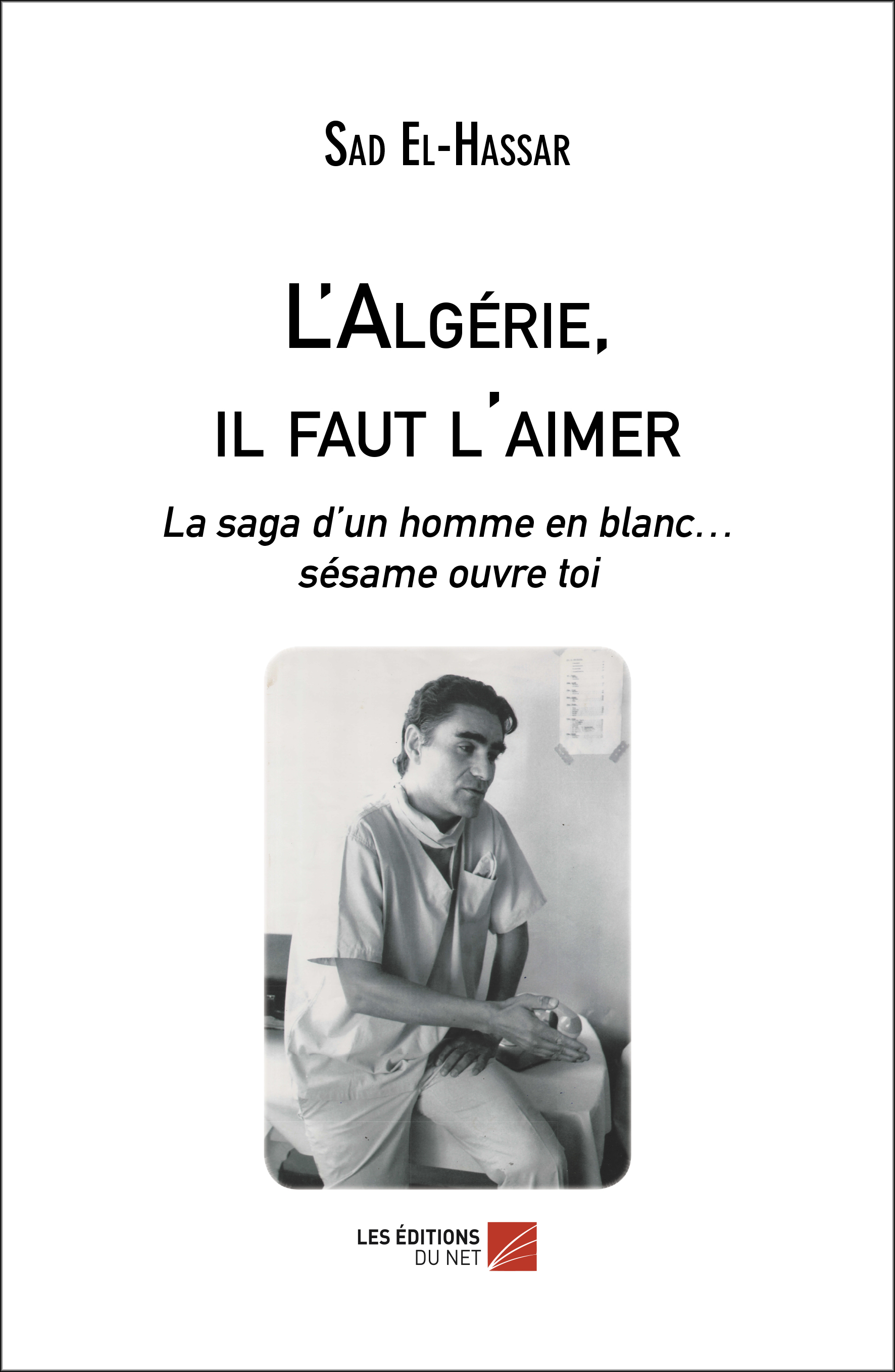 L'Algérie, il faut l'aimer