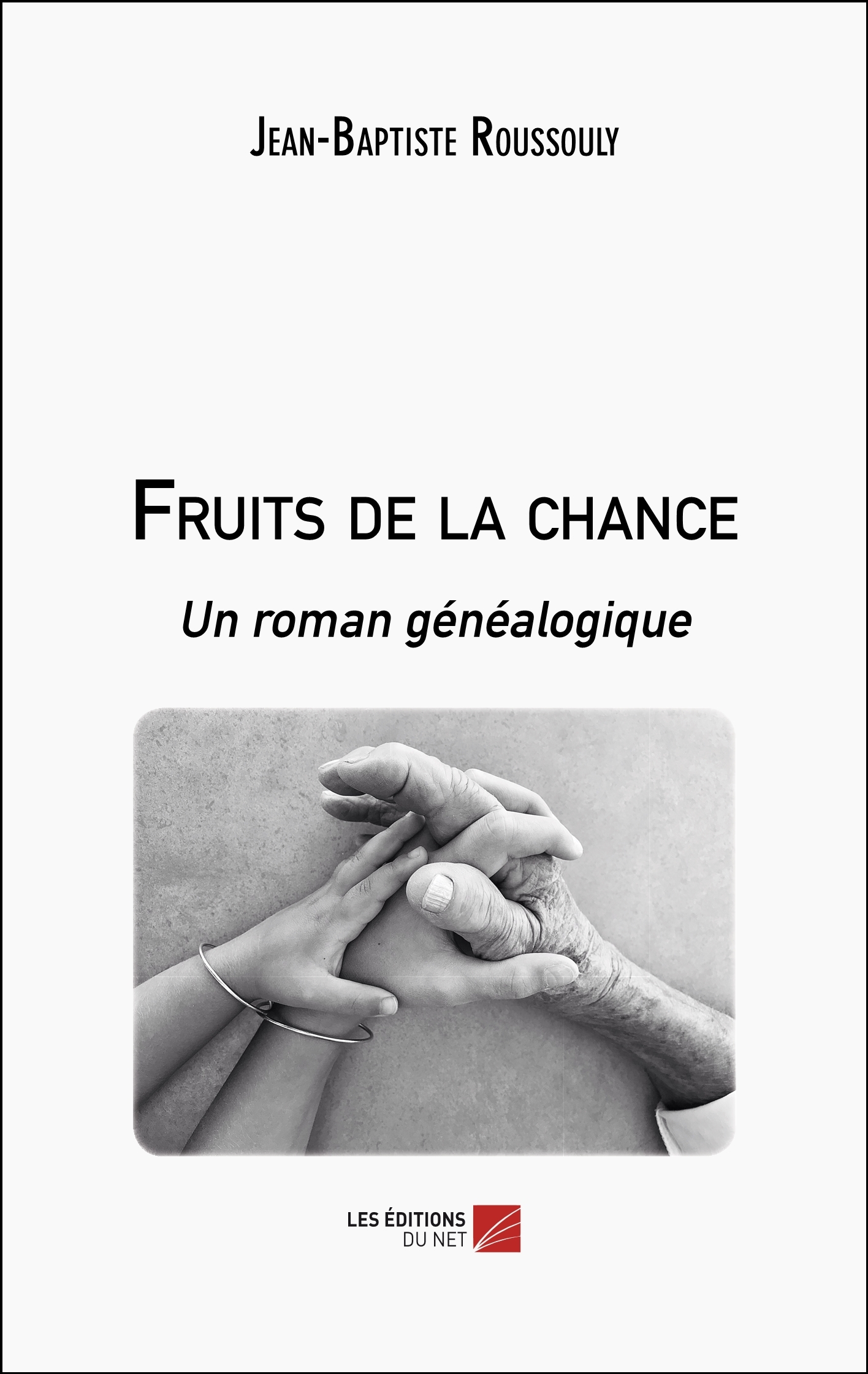 Fruits de la chance - Un roman généalogique