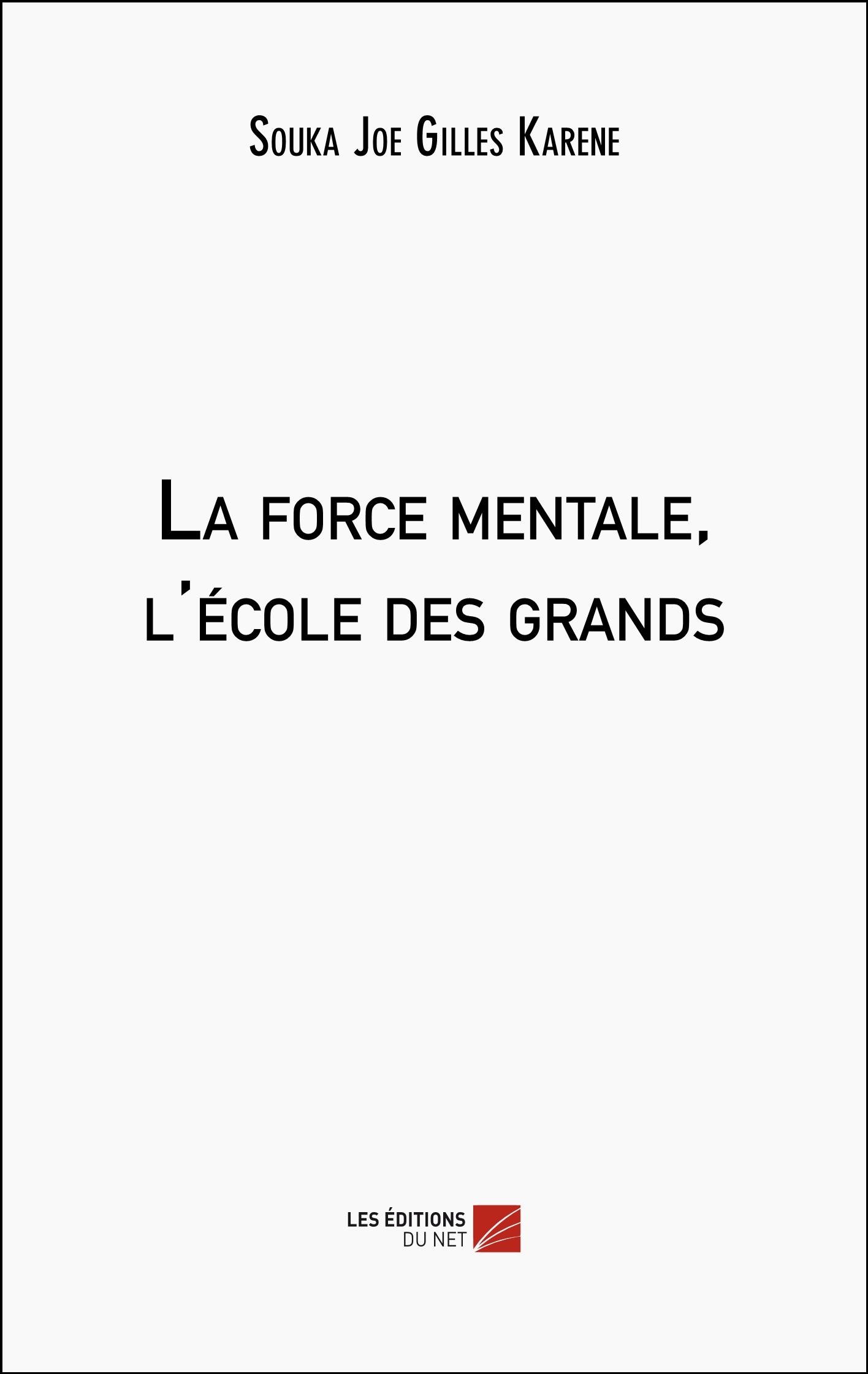 La force mentale, l'école des grands